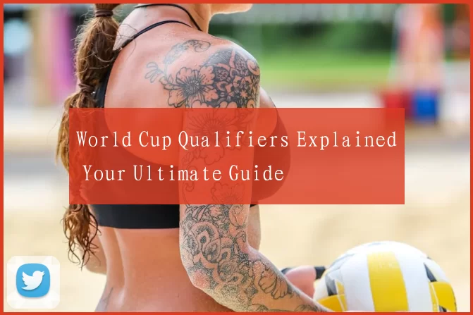 World Cup Qualifiers Explained Your Ultimate Guide